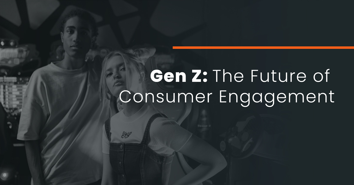 Gen Z: The Future of Consumer Engagement