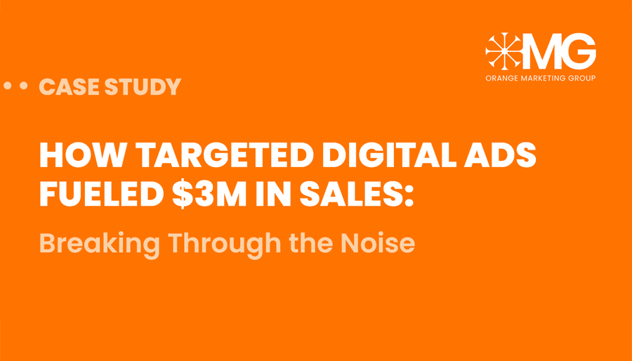 How Targeted Digital Ads Fueled $3M in Sales